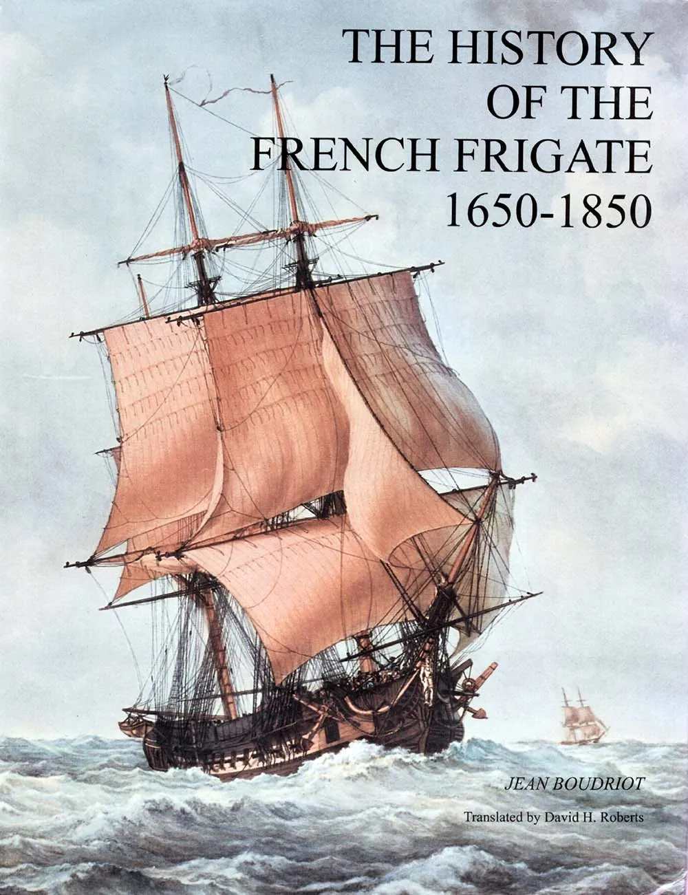 The history of the French frigates 1650-1850 The history of the French frigates 1650-1850