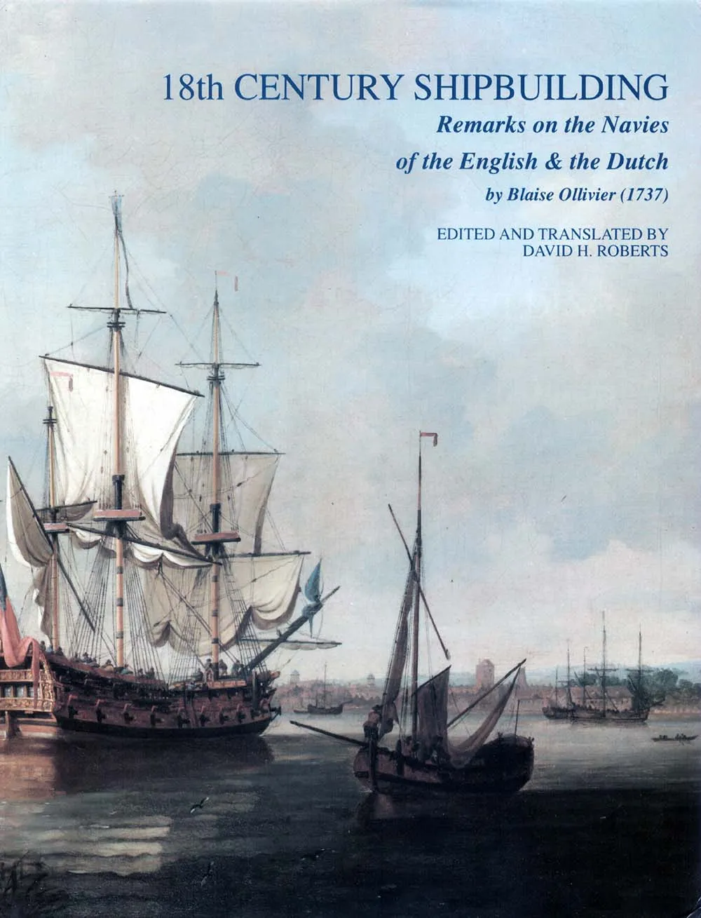 18th century shipbuilding. Remarks by Blaise Olliver 18th century shipbuilding. Remarks by Blaise Olliver